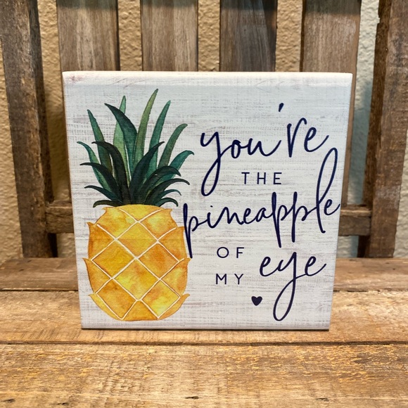 Pineapple Decor For Tier Trays, You’re The Pineapple Of My Eye Wood Decor Sign - Picture 3 of 10